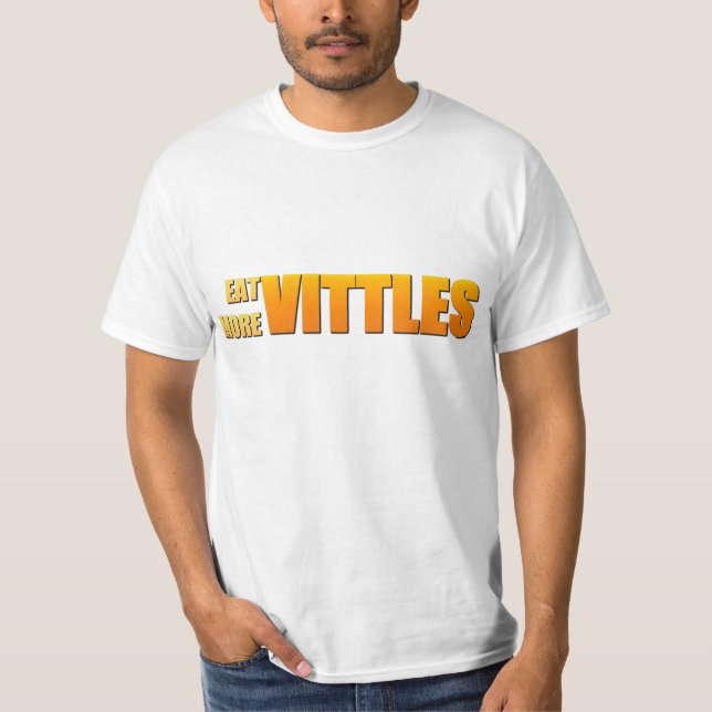 Eat More Vittles T-Shirt (Front)