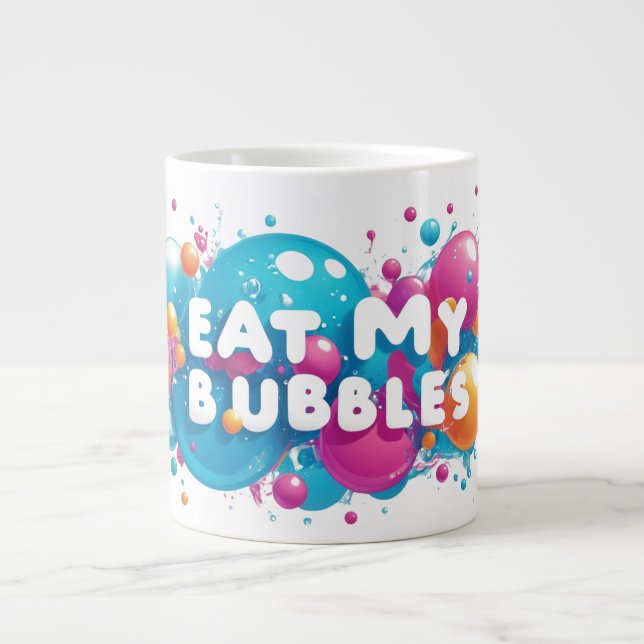 Eat My Bubbles Mug (Front)