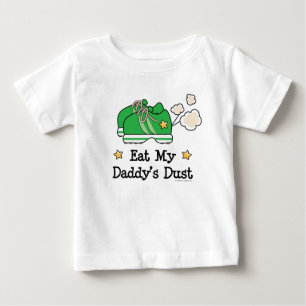 Eat My Daddy's Dust Runner Baby Tee Shirt
