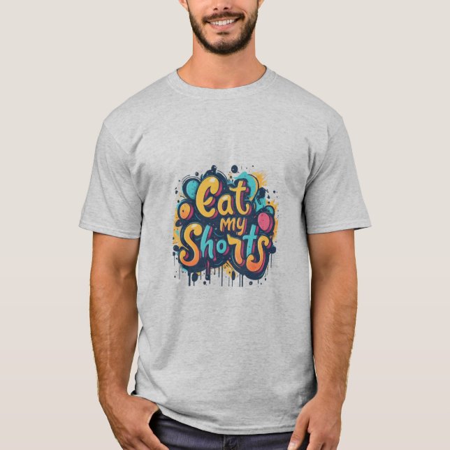 Eat My Shorts T-Shirt (Front)
