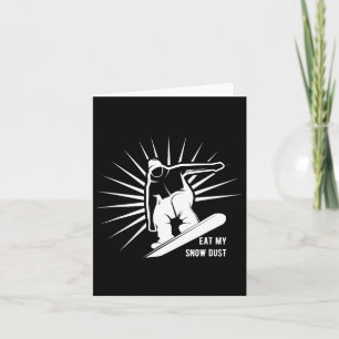 Eat My Snow Dust Snowboarding Card