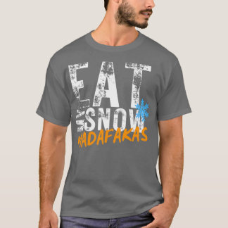 Eat my Snow MADAFAKAS Winter Sports Ski T-Shirt