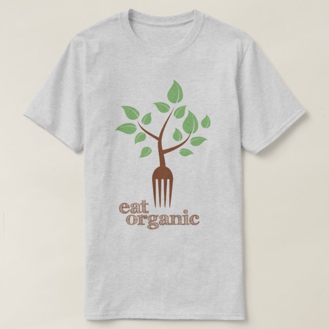 Eat Organic Food Slogan Health Natural T-Shirt (Design Front)