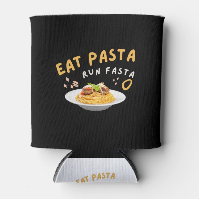 Eat Pasta Run Fasta-Spaghetti-Food-Funny Can Cooler (Front)