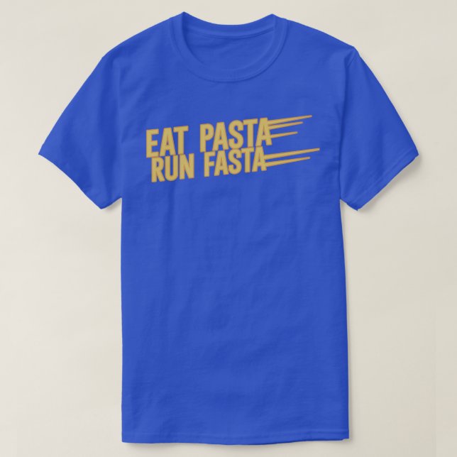 Eat Pasta run Fasta T-Shirt (Design Front)