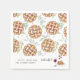 Eat Pie, Drink Wine, Be Thankful Thanksgiving Napkin