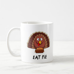 Eat Pie With Thanksgiving Turkey Coffee Mug