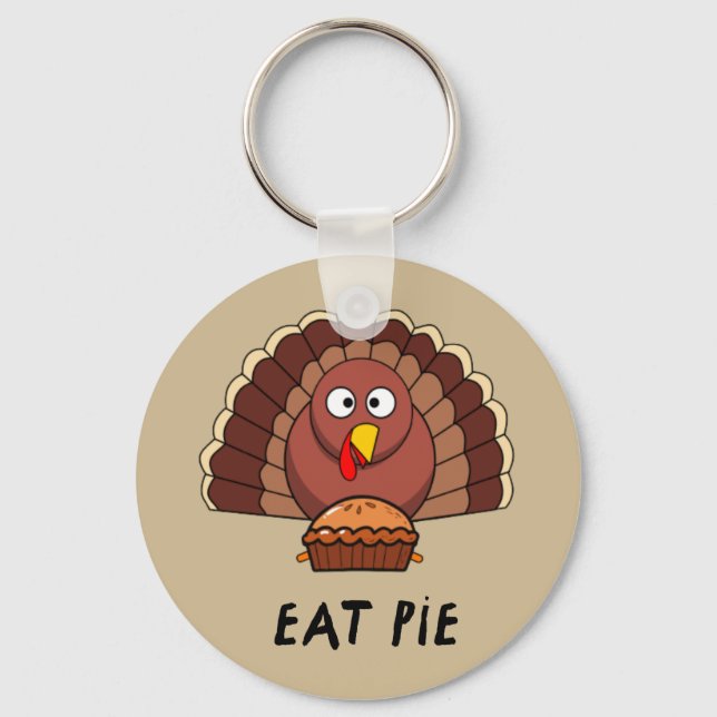Eat Pie With Thanksgiving Turkey  Keychain (Front)