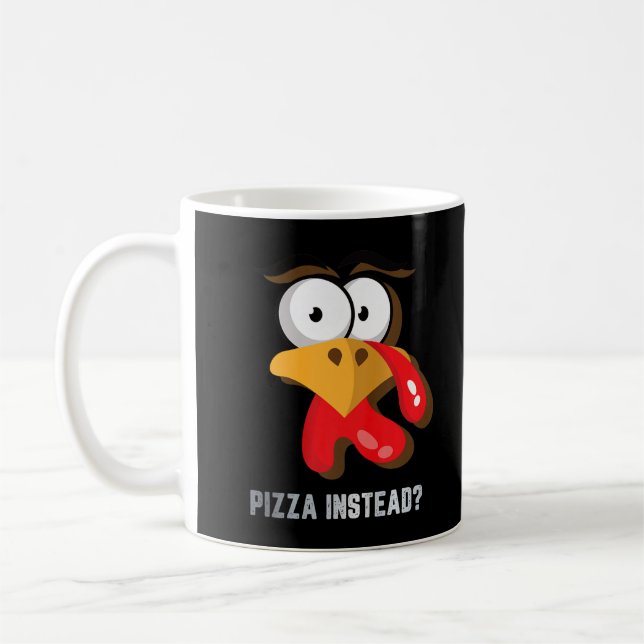 Eat Pizza Instead Thanksgiving Turkey Funny Fall P Coffee Mug (Left)