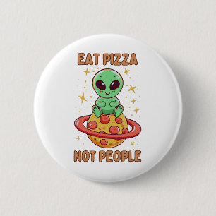 Eat pizza not people 2 inch round button