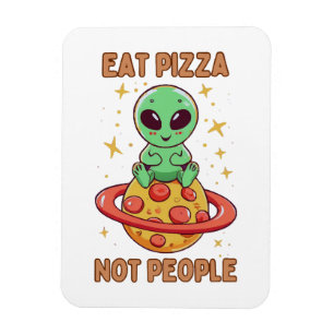 Eat pizza not people magnet
