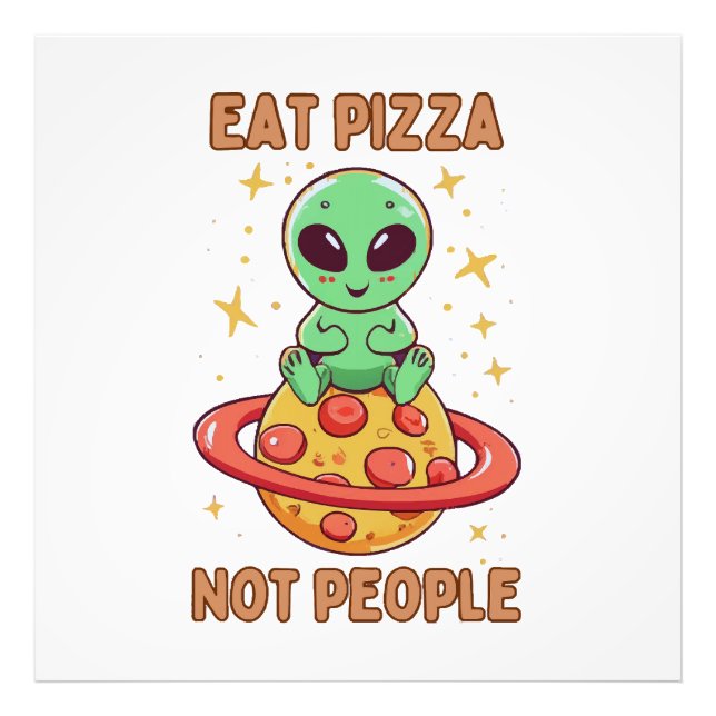 Eat pizza not people photo print (Front)