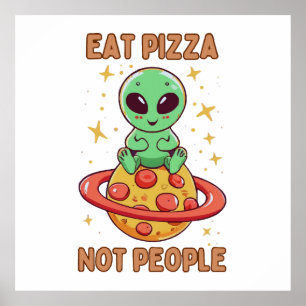 Eat pizza not people poster