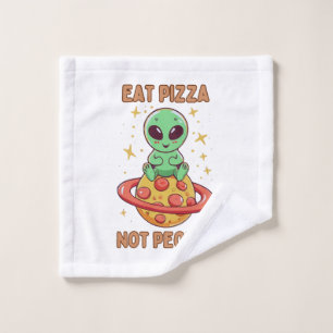 Eat pizza not people wash cloth