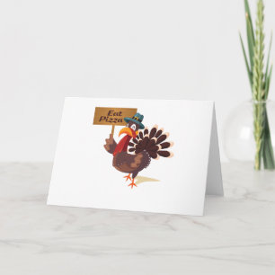 Eat Pizza Turkey Funny Thanksgiving Holiday Card