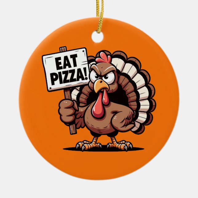 Eat Pizza Turkey Ornament (Front)