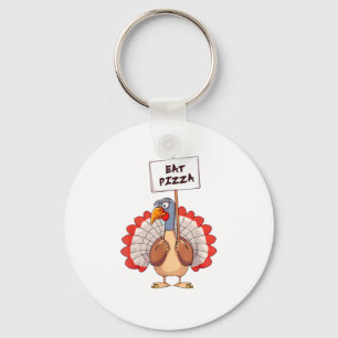 Eat Pizza Turkey Thanksgiving Adult Vegan Funny Keychain