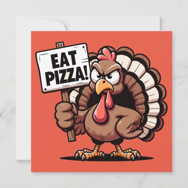 Eat Pizza Turkey Thanksgiving Greeting Card (Front)