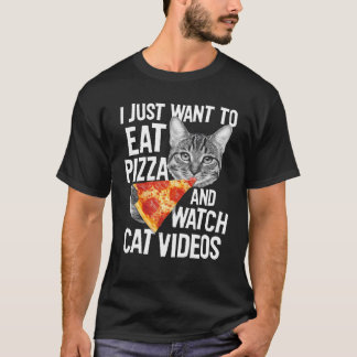  Eat Pizza Watch Cat Videos Funny Food Graphic T S T-Shirt