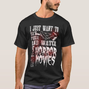Eat Pizza Watch Horror Movies Funny Black  T-Shirt