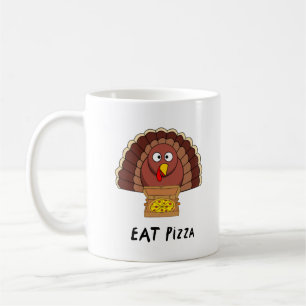 Eat Pizza With Thanksgiving Turkey      Coffee Mug