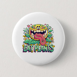 Eat Plants 2 Inch Round Button