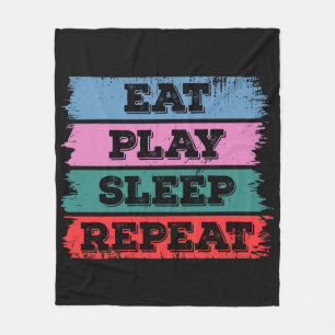 Eat.Play.Sleep.Repeat Fleece Blanket