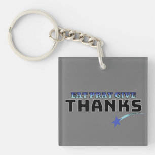 Eat, Pray, Give Thanks – 1 Chronicles 16:34 Keychain