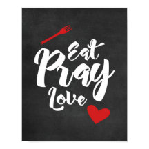 Eat Pray Love - Kitchen - Black Poster