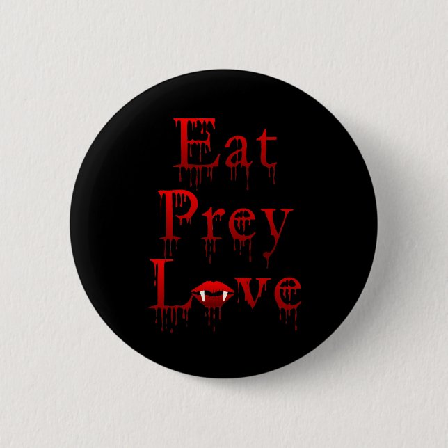 Eat Prey Love 2 Inch Round Button (Front)