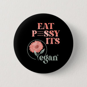 Eat Pssy Its Vegan X Watercolour Edition Vegan Cen 2 Inch Round Button