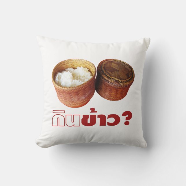 Eat Rice? [Gin Khao?] ... Thai Isan Lao Food Throw Pillow (Front)