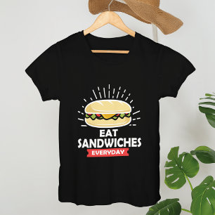 Eat Sandwiches Everyday , Enjoy every Sandwich T-Shirt