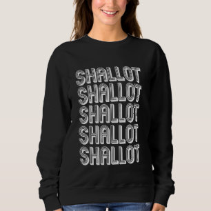 Eat Shallot Sweatshirt
