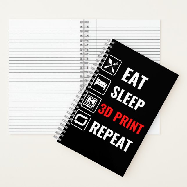 Eat Sleep 3D Print Repeat Notebook (Inside)