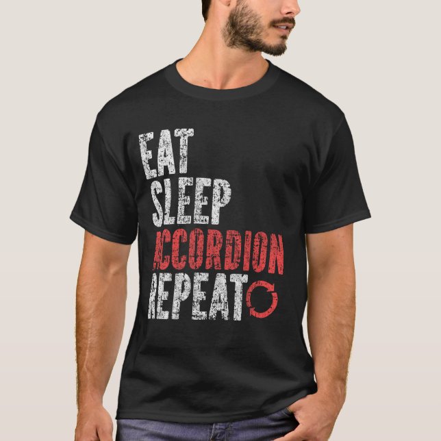 Eat Sleep Accordion Repeat T-Shirt (Front)