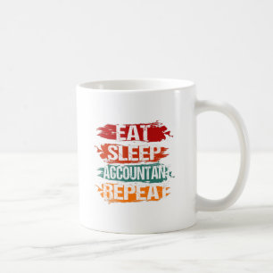Eat, Sleep, Accountant, Repeat Coffee Mug