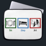 Eat Sleep Act Laptop Sleeve<br><div class="desc">I love eating,  sleeping and the theatre. The perfect gift for an actor.</div>