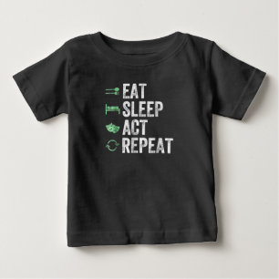 Eat Sleep Act Repeat  - Acting T Actors Baby T-Shirt