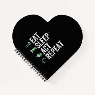 Eat Sleep Act Repeat - Acting T Actors Notebook
