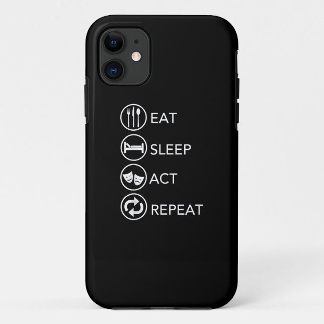 Eat Sleep Act Repeat Actors Acting Gift Case-Mate iPhone Case (Back)