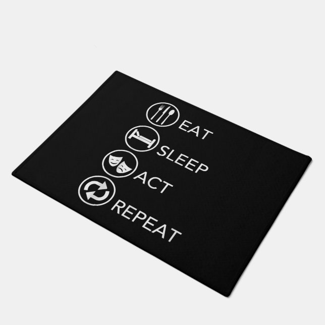 Eat Sleep Act Repeat Actors Acting Gift Doormat (Angled)