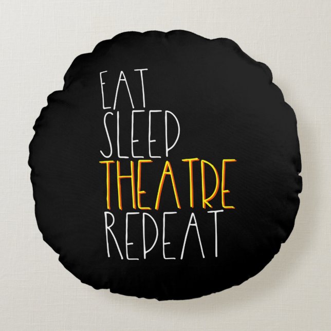 Eat Sleep Actress Repeat  Funny Musical Actor Gift Round Pillow (Front)