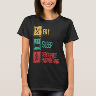 Eat Sleep Aerospace Engineering  Engineer  Graphic T-Shirt