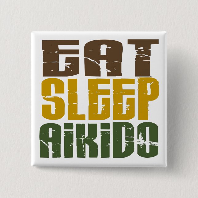 Eat Sleep Aikido 1 2 Inch Square Button (Front)