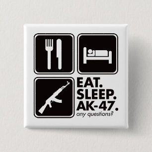 Eat Sleep AK-47 - Black 2 Inch Square Button