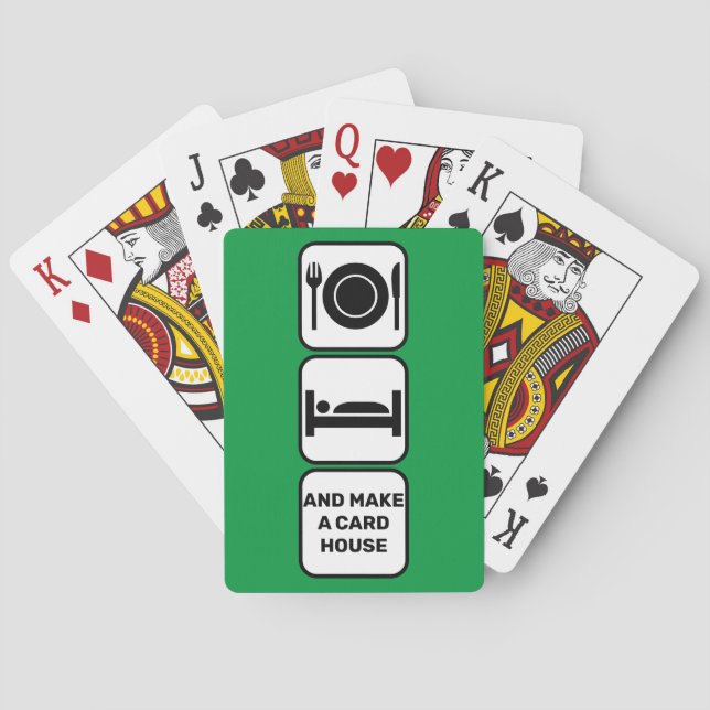 Eat, sleep and make a card house playing cards (Back)