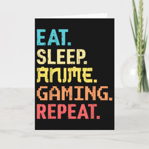 Eat Sleep Anime Gaming Repeat Funny Gamer Anime Vi Card