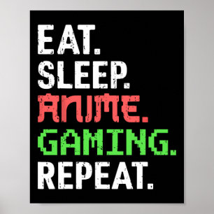 Eat Sleep Anime Gaming Repeat Funny Gamer Anime Vi Poster