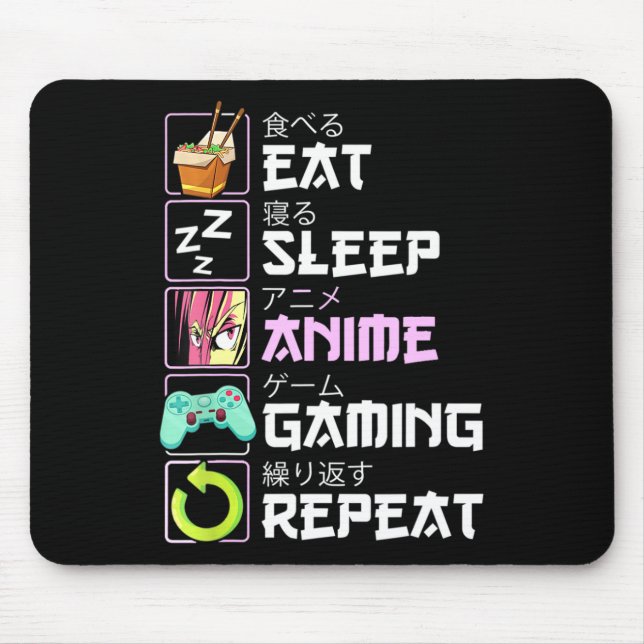 Eat Sleep Anime Gaming Repeat Kawaii Otaku Anime  Mouse Pad (Front)